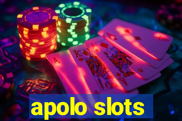 apolo slots